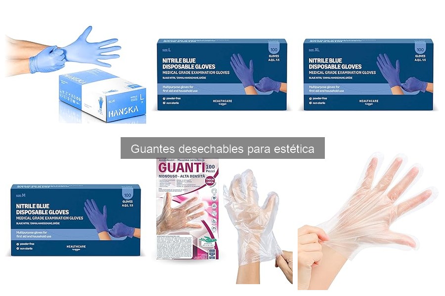 Cómo elegir guantes desechables para estética - Guía práctica