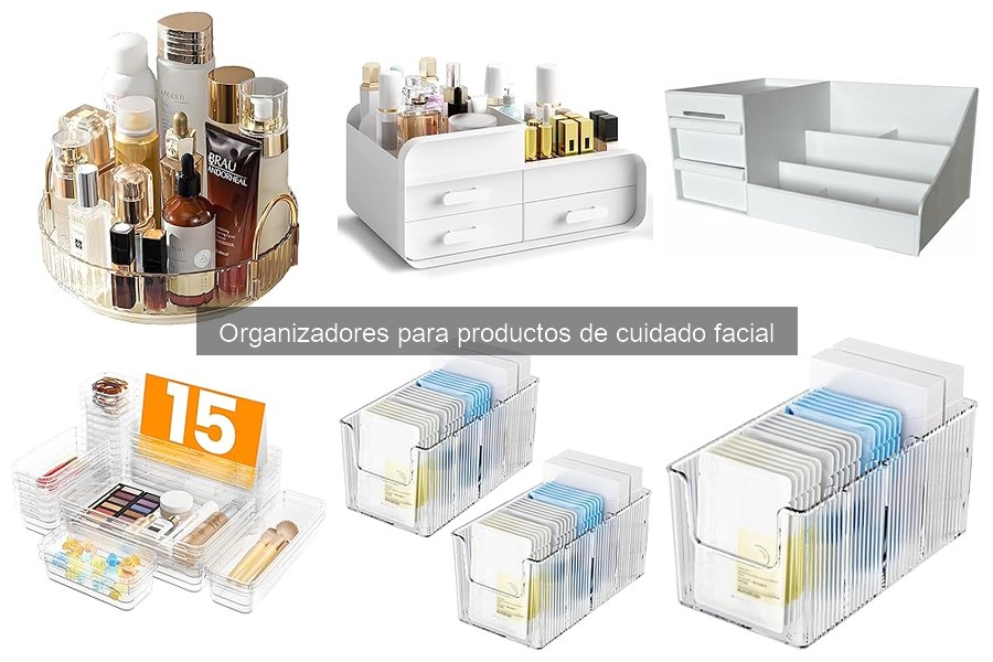 Cómo organizar productos de cuidado facial de manera eficiente