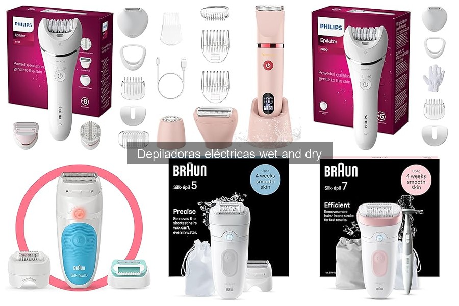 Comparativa de Depiladoras Eléctricas Wet and Dry vs Tradicionales