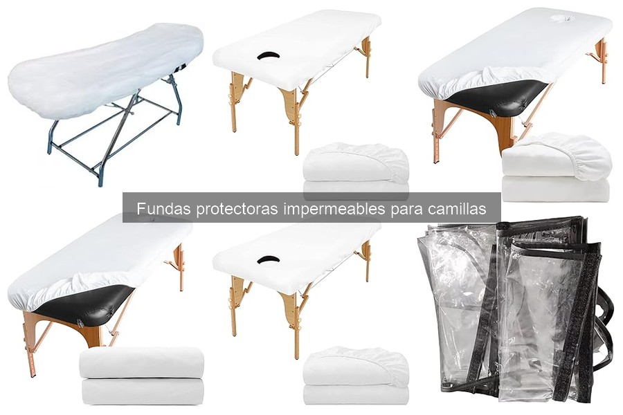 Comparativa: Fundas Impermeables vs Tradicionales para Camillas