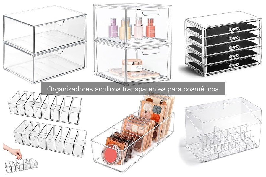 Descubre los Tipos de Organizadores Acrílicos para Cosméticos