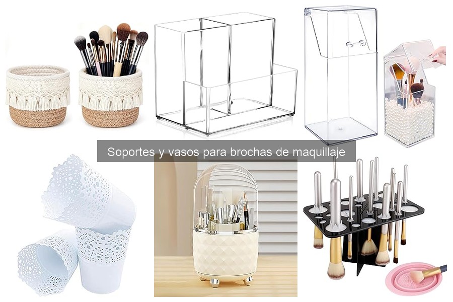 Guía de Soportes y Vasos para Brochas de Maquillaje