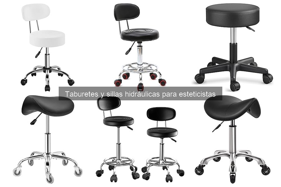 Guía de Taburetes y Sillas Hidráulicas para Esteticistas