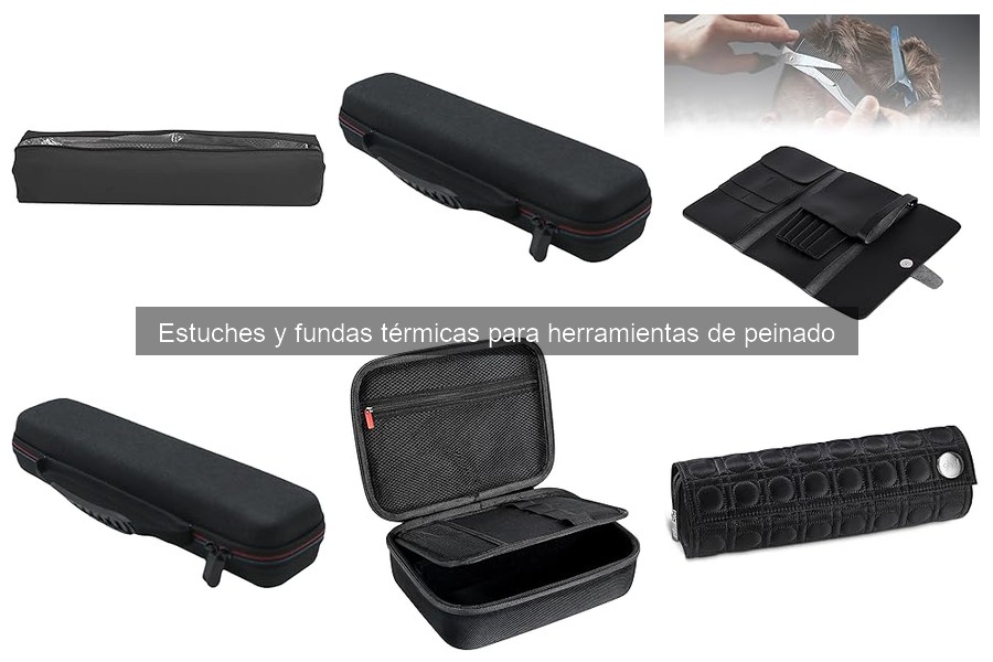 Guía para elegir la funda térmica adecuada para peinado