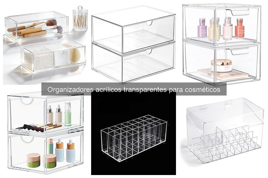 Guía sobre organizadores acrílicos para cosméticos
