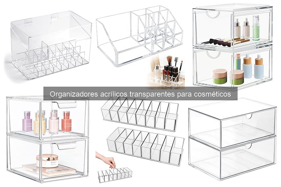 Organizadores acrílicos personalizados para cosméticos: ¿vale la pena?