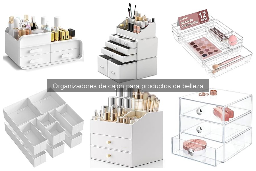 Organizadores de cajón para productos de belleza: ¿Qué son?