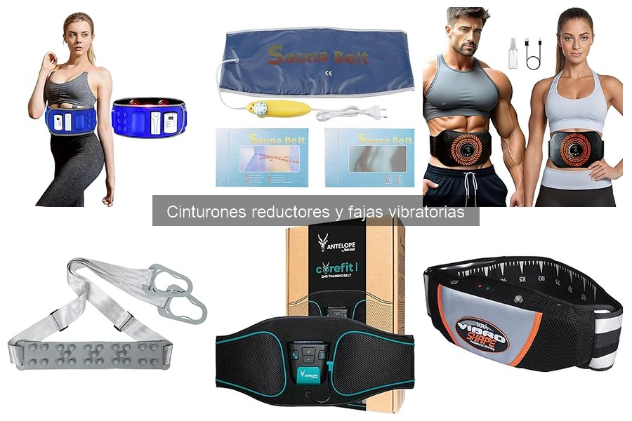 ¿Qué son los cinturones reductores y fajas vibratorias?
