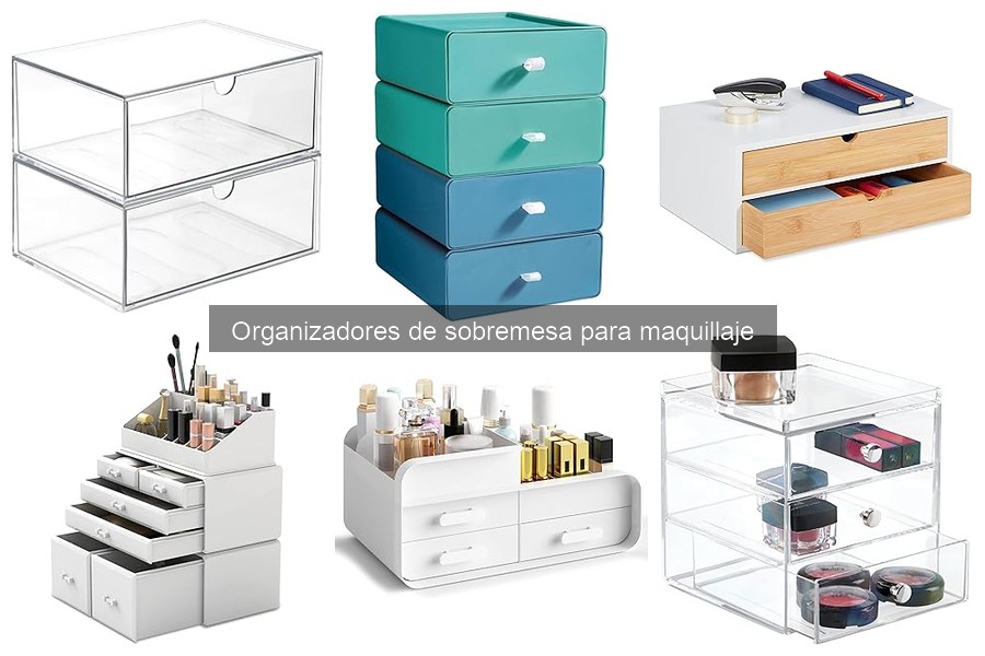 ¿Qué son los organizadores de sobremesa para maquillaje?