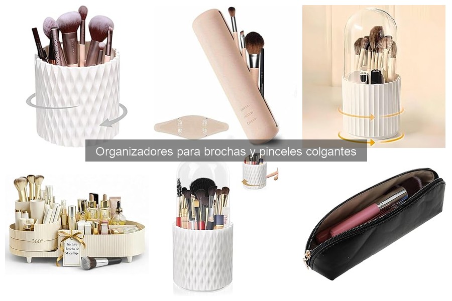¿Qué son los organizadores para brochas y pinceles colgantes?