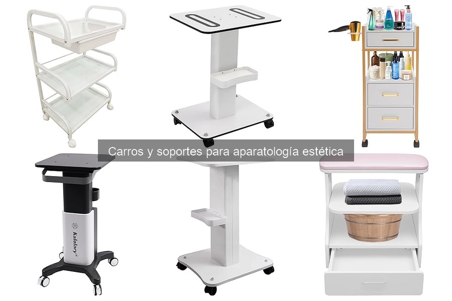 Reseñas de Carros y Soportes para Aparatología Estética