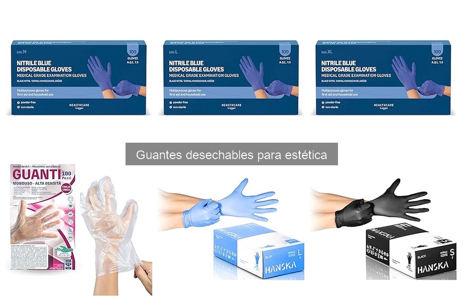 Tipos de guantes desechables para estética: guía y materiales