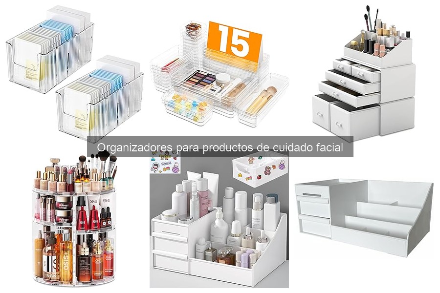Tipos de organizadores para cuidado facial: ¡Encuentra el tuyo!