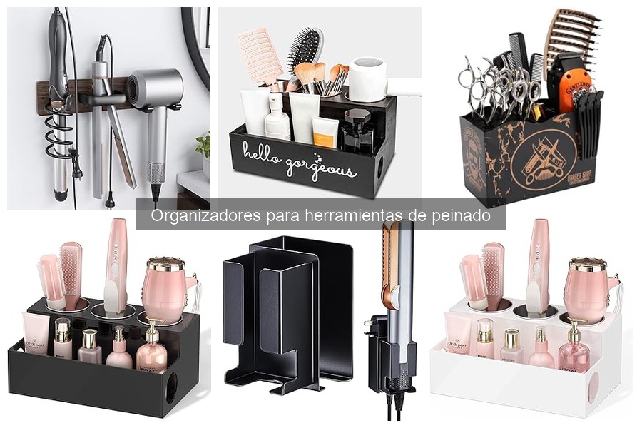 Tipos de organizadores para herramientas de peinado
