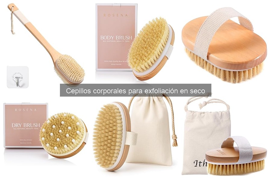Todo sobre cepillos corporales para exfoliación en seco
