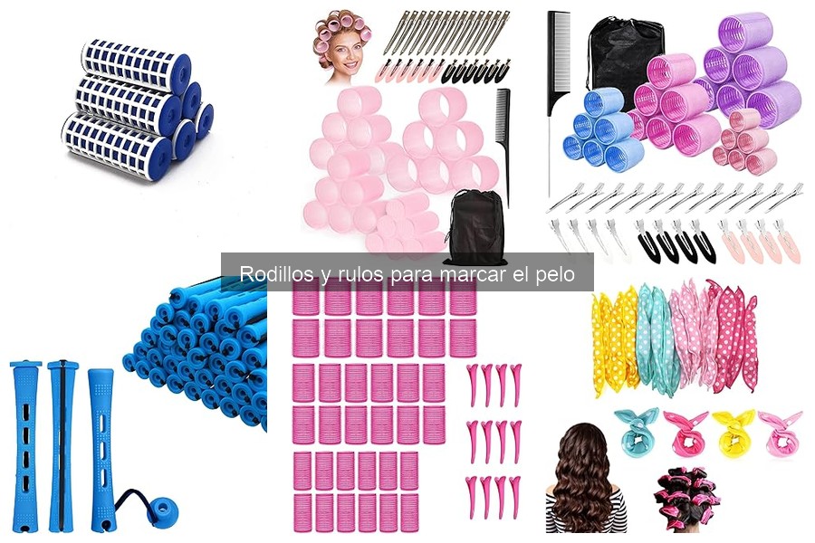 Todo sobre rodillos y rulos para marcar el pelo