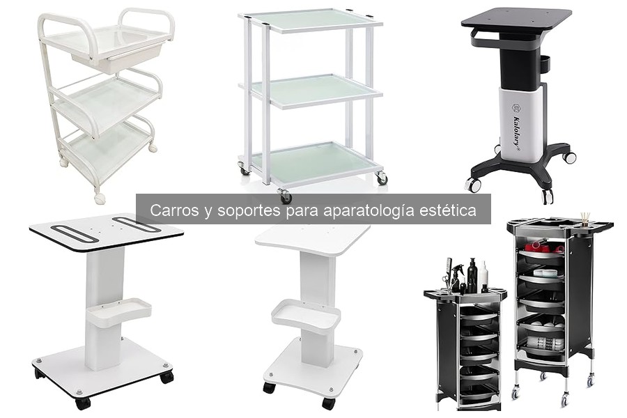 Ventajas de Carros y Soportes para Aparatología Estética