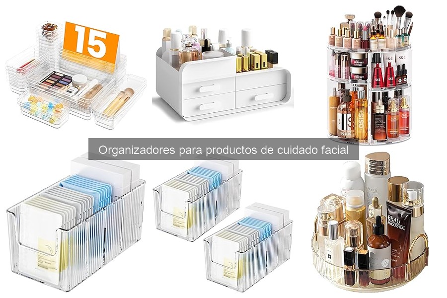 Ventajas de usar un organizador para productos de cuidado facial