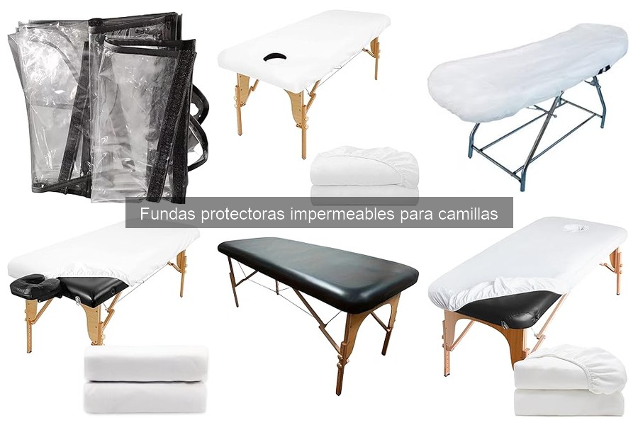 Ventajas y Desventajas de Fundas Impermeables para Camillas
