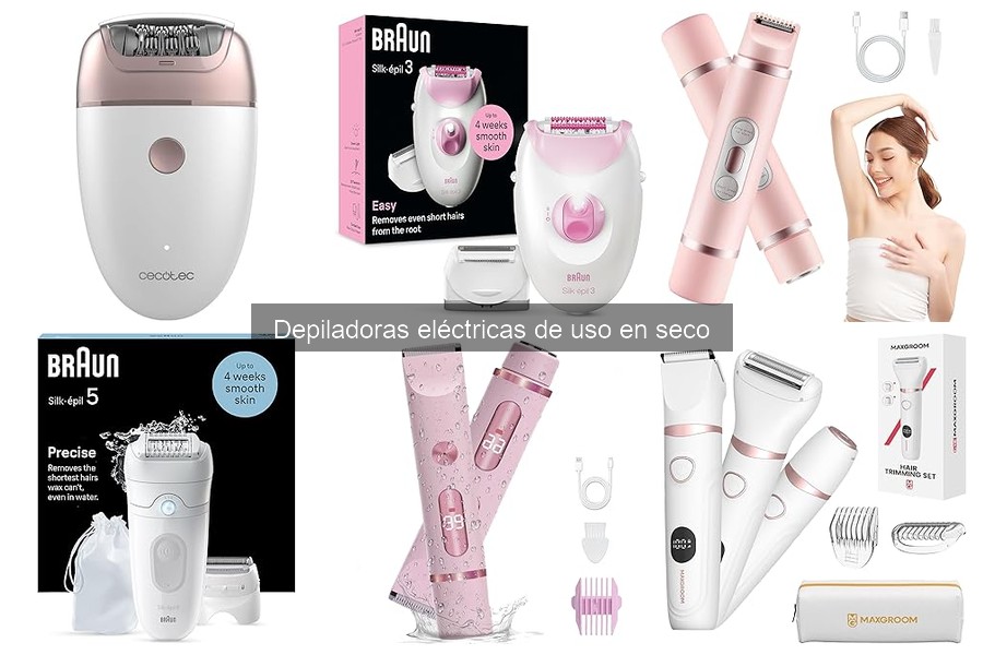 Ventajas y desventajas de las depiladoras eléctricas en seco