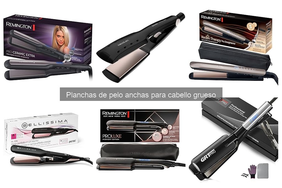 Ventajas y desventajas de las planchas de pelo anchas